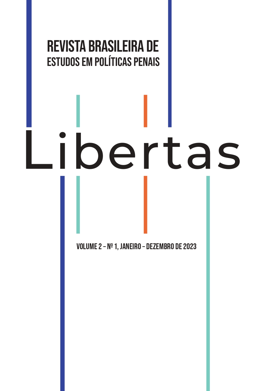 Visualizar v. 2 n. 1 (2023): Libertas - Revista Brasileira de Estudos em Políticas Penais